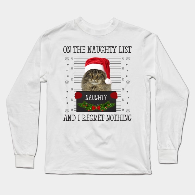 On The Naughty List And I Regret Nothing Long Sleeve T-Shirt by CoolTees